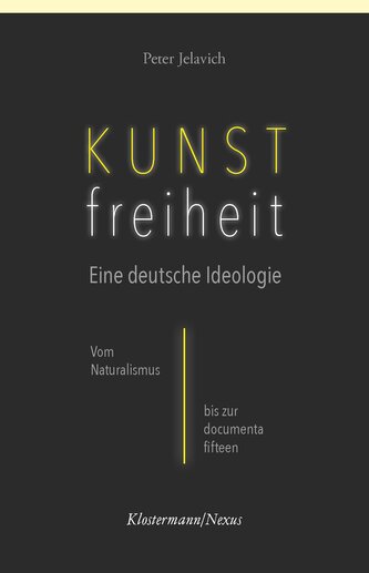 Kunstfreiheit: Eine deutsche Ideologie