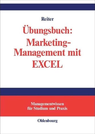Übungsbuch: Marketing-Management mit EXCEL