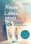 Neues Leben, neues Ich