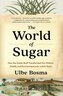 The World of Sugar