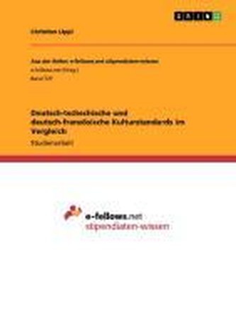 Deutsch-tschechische und deutsch-französische Kulturstandards im Vergleich