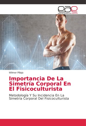 Importancia De La Simetría Corporal En El Fisicoculturista