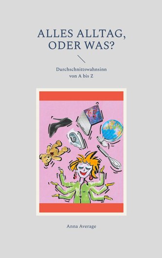 Alles Alltag, oder was?