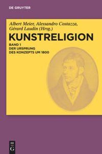 Kunstreligion 01. Der Ursprung des Konzepts um 1800