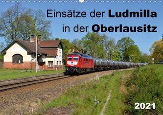 Einsätze der Ludmilla in der Oberlausitz 2021 (Wandkalender 2021 DIN A2 quer)