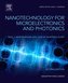 Nanotechnology for Microelectronics and Photonics