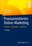 Praxisorientiertes Online-Marketing