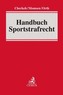 Handbuch Sportstrafrecht