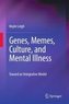 Genes, Memes, Culture, and Mental Illness: Toward an Integrative Model