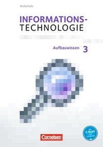 Informationstechnologie 7.-10. Schuljahr - Realschule Bayern - Aufbauwissen 3