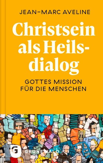 Christsein als Heilsdialog