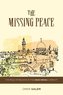 The Missing Peace: The Role of Religion in the Arab-Israeli Conflict