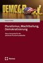 Pluralismus, Machtballung, Demokratisierung