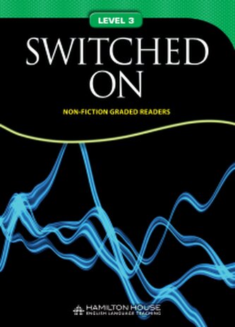 Non - Fiction Readers SWITCHED ON Level A2+