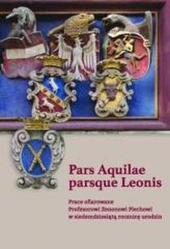 Pars Aquilae parsque Leonis Pars Aquilae parsque Leonis