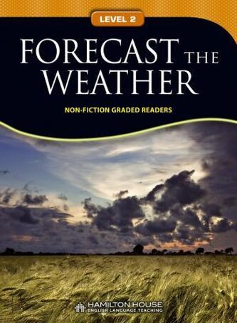 Non - Fiction Readers FORECAST THE WEATHER Level A2