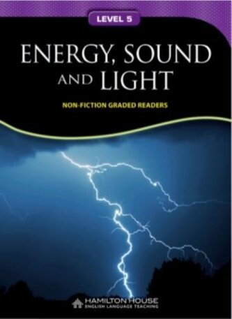 Non - Fiction Readers ENERGY SOUND and LIGHT Level B1+