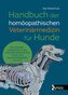 Handbuch der homöopathischen Veterinärmedizin für Hunde