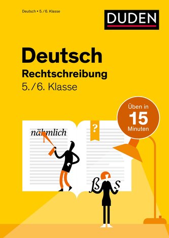 Deutsch in 15 Minuten - Rechtschreibung 5./6. Klasse