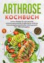 Arthrose Kochbuch