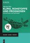 Klima, Rohstoffe und Prognosen