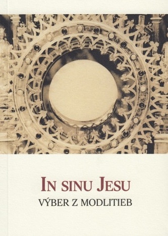 In Sinu Jesu - Výber z modlitieb (2. vydanie)