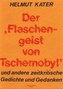 Der Flaschengeist von Tschernobyl und andere zeitkritische Gedichte und Gedanken