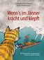 Wenn's im Jänner kracht und klepft