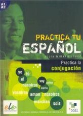 Practica tu espanol. Practica la conjugación A1-A2