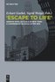 \"Escape to Life\"