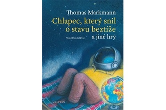 Chlapec, který snil o stavu beztíže a jiné hry