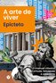 A ARTE DE VIVER EPICTETO