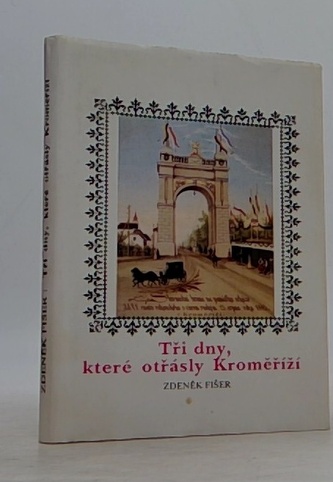 Tři dny, které otřásly Kroměříží