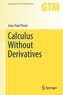 Calculus Without Derivatives
