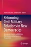 Reforming Civil-Military Relations in New Democracies