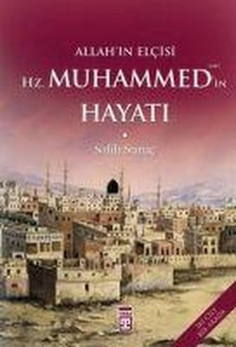 Allah'in Elcisi Hz. Muhammed'in Hayati
