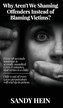 Why Aren't We Shaming Offenders Instead of Blaming Victims?