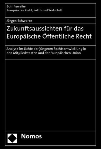 Zukunftsaussichten für das Europäische Öffentliche Recht