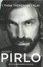 Andrea Pirlo: I think therefore I play