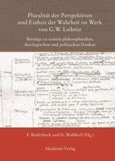 Pluralität der Perspektiven und Einheit der Wahrheit im Werk von G. W. Leibniz