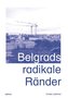 Belgrads radikale Ränder
