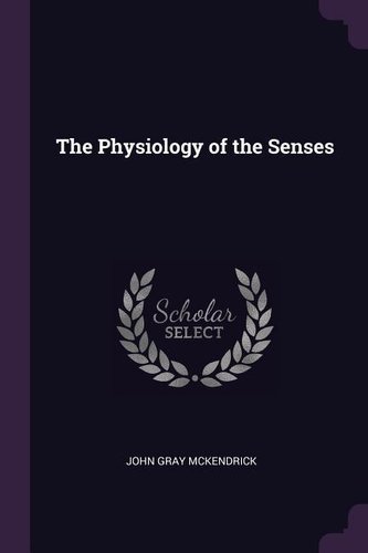 The Physiology of the Senses