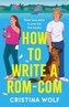 How to Write a Rom-Com