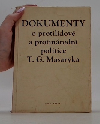 Dokumenty o protilidové a protinárodní politice T. G. Masaryka