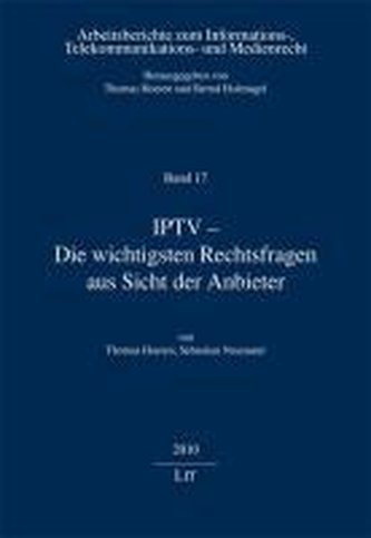 IPTV - Die wichtigsten Rechtsfragen aus Sicht der Anbieter
