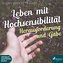 Leben mit Hochsensibilität, 1 Audio-CD, MP3 Format