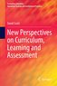 New Perspectives on Curriculum, Learning and Assessment