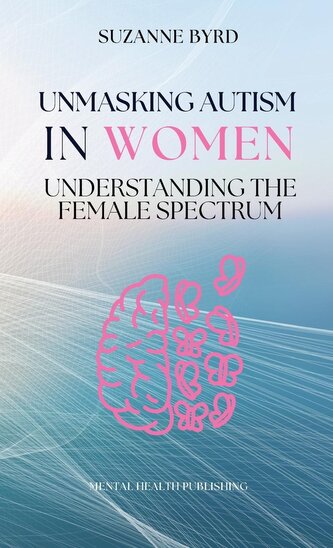 Unmasking Autism in Women