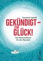 Gekündigt  - zum Glück!