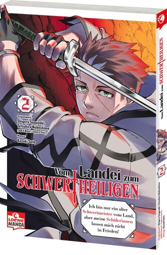 Vom Landei zum Schwertheiligen - Ich bin nur ein alter Schwertmeister vom Land, aber meine Schülerinnen lassen mich nicht in Fri